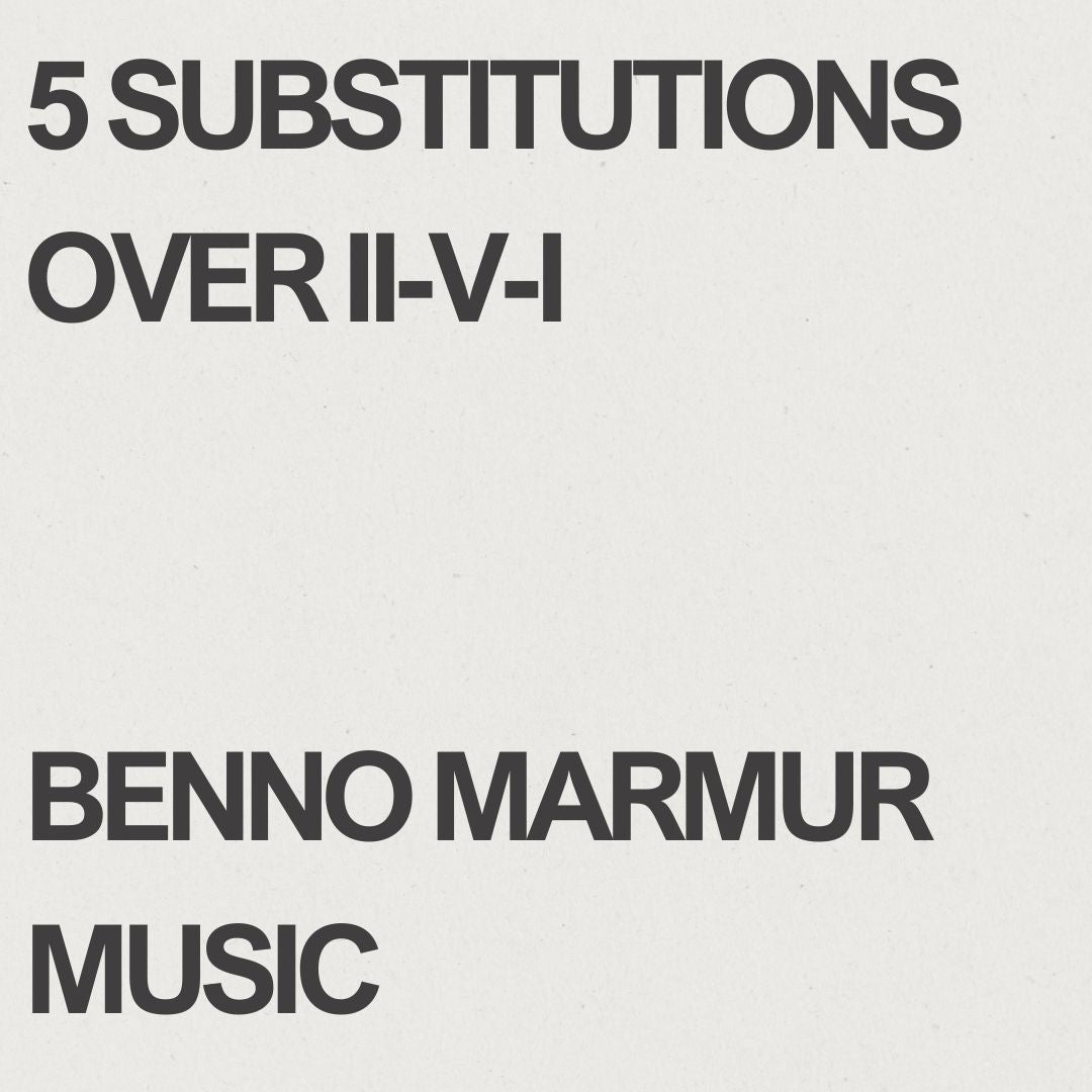 5 Substitutions Over ii - V - I